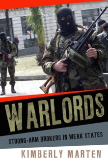 Warlords : Strong-arm Brokers in Weak States