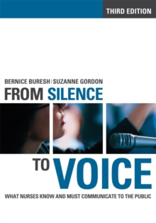 The From Silence to Voice : What Nurses Know and Must Communicate to the Public