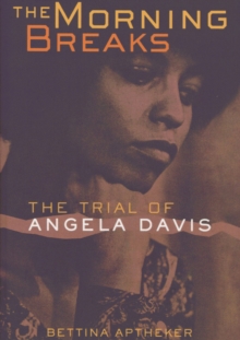 The Morning Breaks : The Trial of Angela Davis