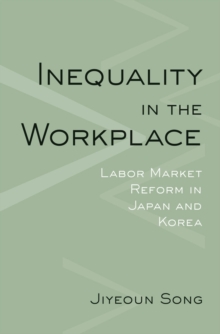 Inequality in the Workplace : Labor Market Reform in Japan and Korea