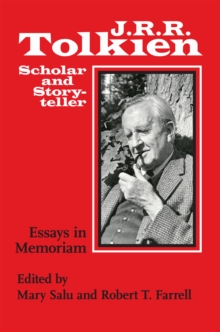 J. R. R. Tolkien, Scholar and Storyteller : Essays in Memoriam, Paperback / softback Book J. R. R. Tolkien, Scholar and Storyteller : Essays in Memoriam, Paperback / softback Book