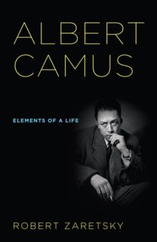 Albert Camus : Elements of a Life