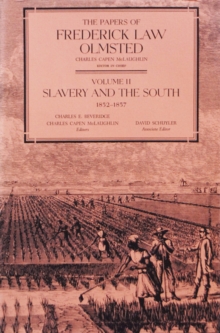 The Papers of Frederick Law Olmsted : Slavery and the South, 18521857