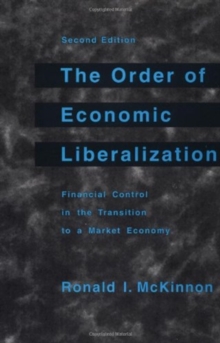 The Order of Economic Liberalization : Financial Control in the Transition to a Market Economy