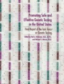 Promoting Safe and Effective Genetic Testing in the United States : Final Report of the Task Force on Genetic Testing