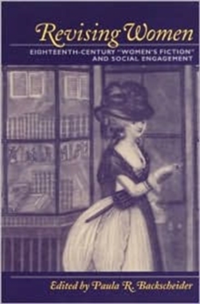 Revising Women : Eighteenth-Century "Women's Fiction" and Social Engagement