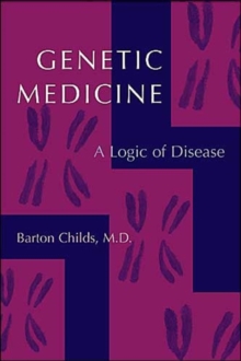 Genetic Medicine : A Logic of Disease