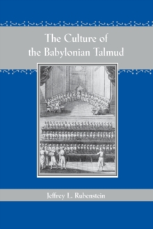 The Culture of the Babylonian Talmud, Paperback / softback Book The Culture of the Babylonian Talmud, Paperback / softback Book