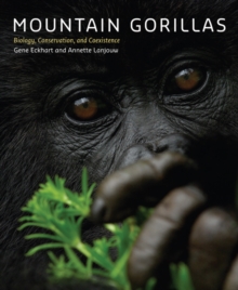 Mountain Gorillas : Biology, Conservation, And Coexistence