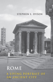 Rome : A Living Portrait of an Ancient City, Hardback Book Rome : A Living Portrait of an Ancient City, Hardback Book