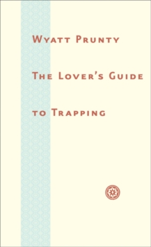 The Lovers Guide to Trapping