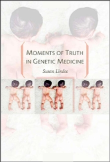 Moments of Truth in Genetic Medicine