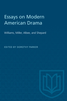 Essays on Modern American Drama : Williams, Miller, Albee, and Shepard