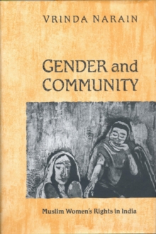Gender and Community : Muslim Women's Rights in India, Hardback Book Gender and Community : Muslim Women's Rights in India, Hardback Book
