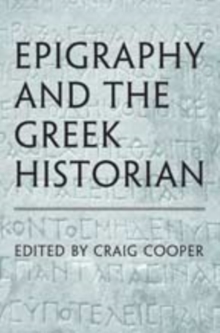 Epigraphy and the Greek Historian, Hardback Book Epigraphy and the Greek Historian, Hardback Book