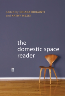 The Domestic Space Reader, Paperback / softback Book The Domestic Space Reader, Paperback / softback Book