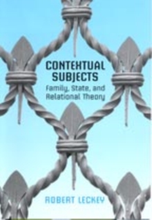 Contextual Subjects : Family, State, and Relational Theory, Hardback Book Contextual Subjects : Family, State, and Relational Theory, Hardback Book