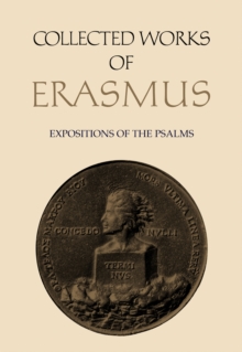 Collected Works of Erasmus : Expositions of the Psalms, Volume 65