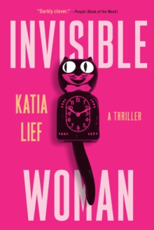 Invisible Woman : A Novel