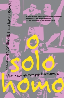 O Solo Homo : The New Queer Performance