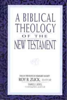 A Biblical Theology of the New Testament, Hardback Book A Biblical Theology of the New Testament, Hardback Book