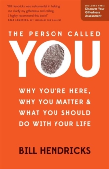 The Person Called You : Why You're Here, Why You Matter & What You Should Do with Your Life, Paperback / softback Book The Person Called You : Why You're Here, Why You Matter & What You Should Do with Your Life, Paperback / softback Book