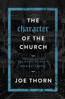 CHARACTER OF THE CHURCH, Paperback Book CHARACTER OF THE CHURCH, Paperback Book