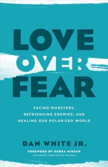 Love Over Fear, Paperback / softback Book Love Over Fear, Paperback / softback Book
