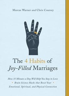 4 Habits Of Joy-Filled Marriages, The