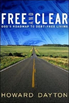 Free and Clear : God's Roadmap to Debt-Free Living, Paperback Book Free and Clear : God's Roadmap to Debt-Free Living, Paperback Book