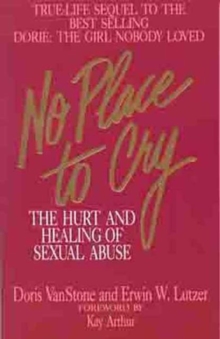 No Place to Cry : Hurt and Healing of Sexual Abuse, Paperback Book No Place to Cry : Hurt and Healing of Sexual Abuse, Paperback Book
