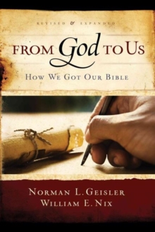 From God to Us : How We Got Our Bible, Paperback / softback Book From God to Us : How We Got Our Bible, Paperback / softback Book