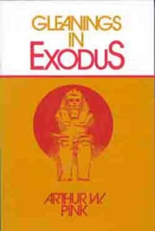 Gleanings in Exodus, Paperback Book Gleanings in Exodus, Paperback Book