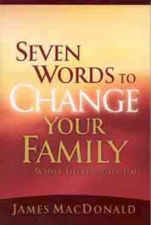 Seven Words to Change Your Family While There's Still Time, Paperback Book Seven Words to Change Your Family While There's Still Time, Paperback Book