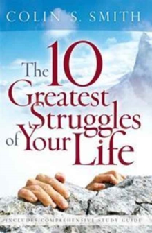The Ten Greatest Struggles of Your Life, Paperback / softback Book The Ten Greatest Struggles of Your Life, Paperback / softback Book