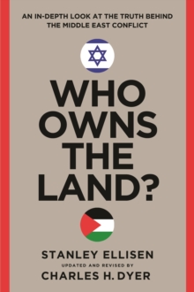 Who Owns the Land? : An In-Depth Look at the Truth Behind the Middle East Conflict