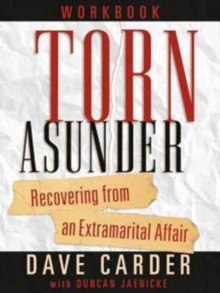 Torn Asunder Workbook : Recovering from an Extramarital Affair, Paperback Book Torn Asunder Workbook : Recovering from an Extramarital Affair, Paperback Book