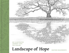 Landscape of Hope : An Illustrated Journey Into the Psalms