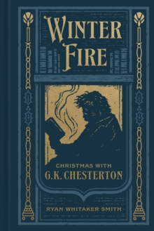 Winter Fire : Christmas with G.K. Chesterton