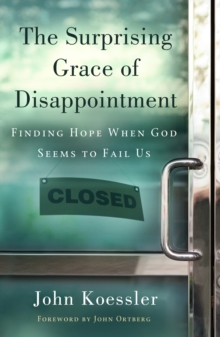 Surprising Grace of Disappointment