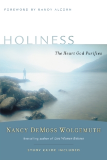 Holiness : The Heart God Purifies