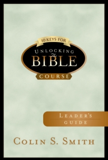 10 Keys for Unlocking the Bible Leader's Guide