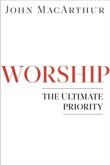 Worship : The Ultimate Priority