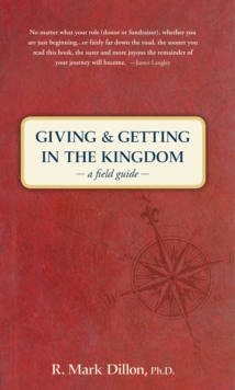 Giving and Getting in the Kingdom : A Field Guide