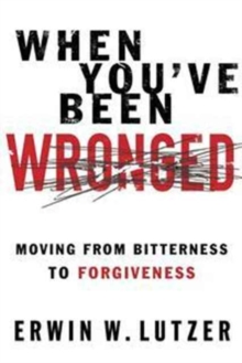 When You've Been Wronged : Overcoming Barriers to Reconciliation, Paperback / softback Book When You've Been Wronged : Overcoming Barriers to Reconciliation, Paperback / softback Book