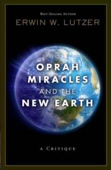 Oprah, Miracles, and the New Earth : A Critique, Paperback Book Oprah, Miracles, and the New Earth : A Critique, Paperback Book