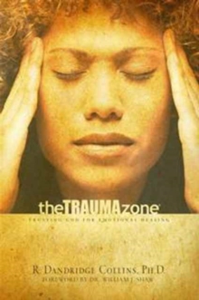 The Trauma Zone : Trusting God for Emotional Healing, Paperback Book The Trauma Zone : Trusting God for Emotional Healing, Paperback Book