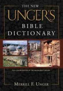 New Unger's Bible Dictionary, The