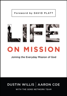 Life on Mission : Joining the Everyday Mission of God