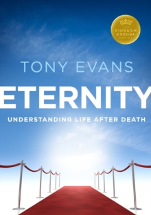 Eternity : Understanding Life After Death